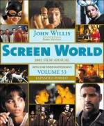 Screen World: 2002 Film Annual, Vol. 53 - John Willis, Barry Monush