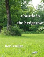 A Bustle in the Hedgerow - Ben Miller