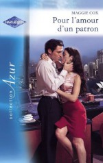 Pour l'amour d'un patron - Romance espagnole (Harlequin Azur): 2714 (French Edition) - Maggie Cox, Helen Brooks