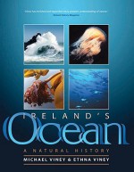 Ireland's Ocean: A Natural History - Michael Viney, Ethna Viney