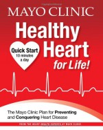 Mayo Clinic Healthy Heart for Life! - Mayo Clinic