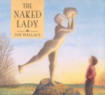 The Naked Lady - Ian Wallace