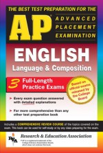 AP English Language & Composition (REA) - The Best Test Prep for the AP Exam - Linda Bannister, Robert Liftig, Ellen Davis Conner, Luann Reed-Siegel, Sally Wood