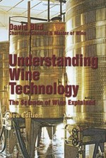 Understanding Wine Technology: The Science of Wine Explained - David Bird