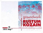 Groundwork - Rustum Kozain