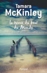 La terre du bout du monde (Grand roman) (French Edition) - Tamara McKinley