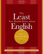 The Least You Should Know about English: Writing Skills, Form A - Paige Wilson, Teresa Ferster Glazier