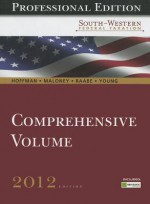 South-Western Federal Taxation 2012: Comprehensive, Professional Edition (with H&r Block @ Home Tax Preparation Software) - William H. Hoffman, David M. Maloney, William A. Raabe, James C. Young