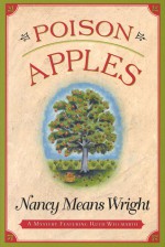 Poison Apples: A Mystery Featuring Vermont Farmer Ruth Willmarth - Nancy Means Wright