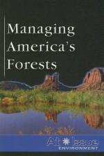 Managing America's Forests - Stuart A. Kallen