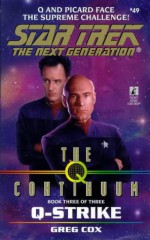 Q-Strike (Star Trek: The Next Generation #49) - Greg Cox, Kristine Kathryn Rusch