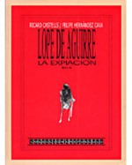 Lope de Aguirre, tomo 3: La Expiación - Felipe Hernández Cava, Ricard Castells