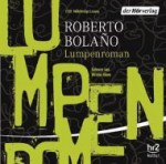 Lumpenroman - Roberto Bolaño, Christian Hansen, Winnie Böwe