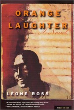 Orange Laughter - Leone Ross