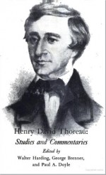 Henry David Thoreau Studies: Studies and Commentaries - Walter Roy Harding, George M. Brenner, Paul A. Doyle
