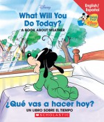 Disney Bil: What Will You Do Today/"qu Vas A Hacer Hoy? (Baby's First Disney Books (Bilingual-Spanish)) - Macarena Salas, Walt Disney Company