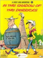 Lucky Luke adventure, vol. 5: In the Shadow of the Derricks - Morris, René Goscinny