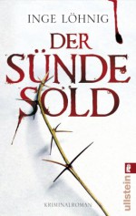 Der Sünde Sold: Kommissar Dühnforts erster Fall (Ein Kommissar-Dühnfort-Krimi) (German Edition) - Inge Löhnig