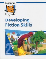 Nelson English: Developing Fiction Skills Bk. 2 - John Jackman, Wendy Wren