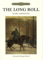 The Long Roll - Mary Johnston, George Garrett