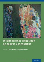 International Handbook of Threat Assessment - J Reid Meloy, Jens Hoffmann