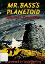 Mr. Bass's Planetoid - Eleanor Cameron, Louis Darling