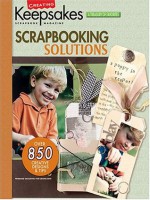 Scrapbooking Solutions (Leisure Arts #15935) (Creating Keepsakes: A Treasury of Favorites) - Creating Keepsakes