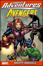 Marvel Adventures The Avengers - Volume 6: Mighty Marvels - Marc Sumerak, Ig Guara