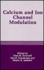 Calcium & Ion Channel Modulation - Grinnell, David G. Armstrong