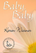 Baby, Baby - Karen Wiesner