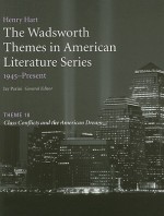 The Wadsworth Themes American Literature Series, 1945-Present, Theme 18: Class Conflicts and the American Dream (Wadsworth Themes American Literature, 1945-Present) - Jay Parini, Henry Hart