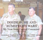 Inside Bush and Rumsfeld's Wars: My View from Central Command - Michael DeLong, Noah Lukeman