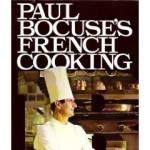 Paul Bocuse's French Cooking - Paul Bocuse, Colette Rossant