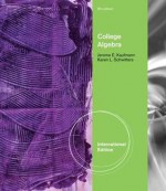 College Algebra. by Karen Schwitters, Jerome Kaufmann - Karen Schwitters