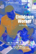 Childcare Worker - Ellyn Sanna, Ernestine G. Riggs, Cheryl Gholar