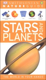 Nature Guide: Stars and Planets (Smithsonian Nature Guides) - Robert Dinwiddie, Will Gater, Giles Sparrow