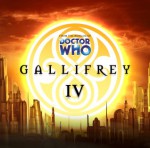 Gallifrey IV - Gary Hopkins, Justin Richards, Scott Handcock, Gary Russell, David Wise