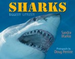 Sharks: Biggest! Littlest! - Sandra Markle, Doug Perrine