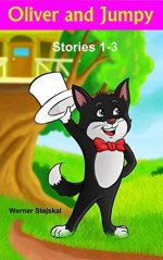 Oliver and Jumpy, Stories 1-3 - Werner Stejskal