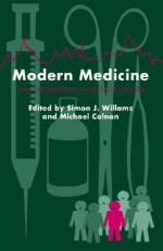 Modern Medicine: Lay Perspectives and Experiences - Simon Williams