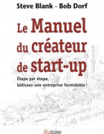 Le Manuel du créateur de start-up (French Edition) - Steve Blank, Bob Dorf, Amandine Auzerais
