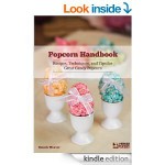 Popcorn Handbook: Recipes, Techniques and Tips for Great Candy Popcorn - Dennis Weaver