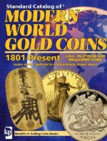 Standard Catalog of Modern World Gold Coins, 1801-Present - Colin Bruce