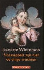 Sinaasappelen zijn niet de enige vruchten - Jeanette Winterson, Geertje Lammers