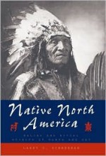 Native North America - Larry Zimmerman, Brian Leigh Molyneaux, Piers Vitebsky