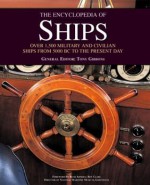 The Encyclopedia of Ships - Tony Gibbons, Tony Gibbons, Roger Ford, Rob Hewson