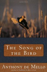 The Song of the Bird - Anthony de Mello