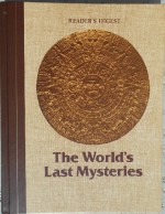 The World's Last Mysteries - Reader's Digest Association