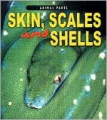 Skin, Scales and Shells - Elizabeth Miles