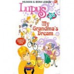 Lupus ABG: My Grandma's Dream - Hilman Hariwijaya, Boim Lebon